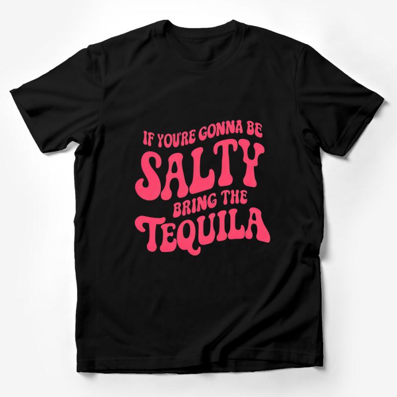 Funny Tequila T-Shirt, Salty Bring the Tequila Quote, Pink Graphic Tee, Party Shirt, Gift for Friends, Unisex Tee Male T-Shirt