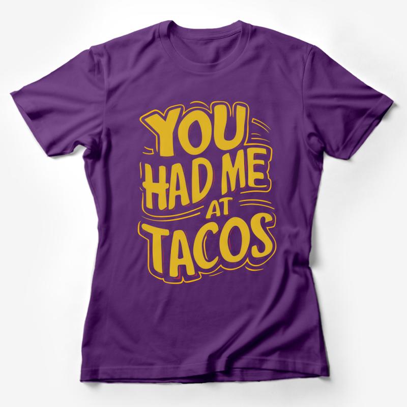 You Had Me At Tacos Funny Quote T-Shirt, Unisex Foodie Tee, Taco Lover Gift, Casual Graphic Shirt, Summer Festival Top, Streetwear Female T-Shirt