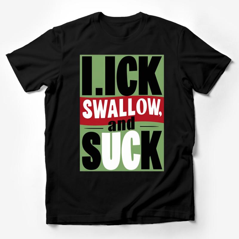 Funny Graphic Tee Lick Swallow Suck, Party T-Shirt, Bold Statement Shirt, Unisex Casual Shirt, Gift for Friends Male T-Shirt