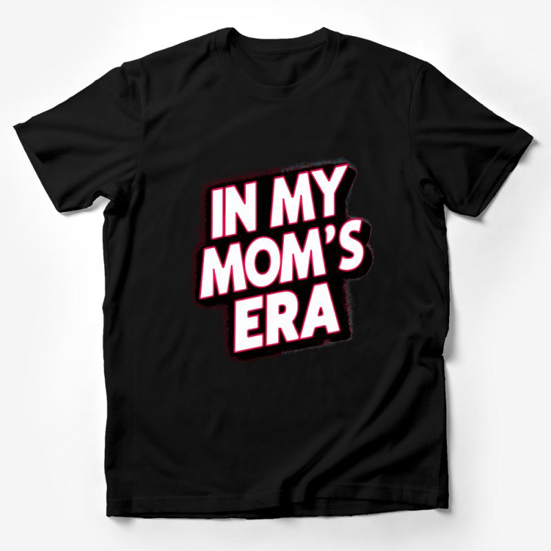 Vintage Style In My Mom's Era T-Shirt, Retro Graphic Tee, Unisex Casual Shirt, Gift for Son Daughter Male T-Shirt