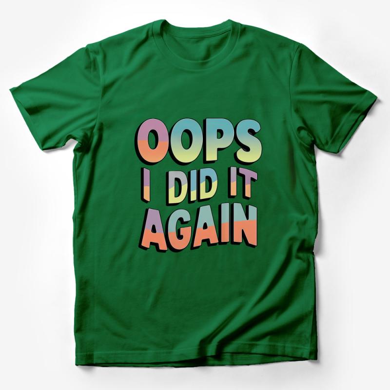 Colorful Oops I Did It Again T-Shirt, Fun Retro Graphic Tee, Unisex Fashion Statement, Casual Summer Festival Top, Gift Idea Male T-Shirt