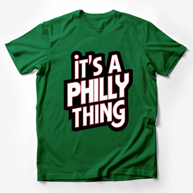 Philly Pride T-Shirt, Unique It's a Philly Thing Tee, Local Slogan Graphic Shirt, Unisex Apparel, Gift for Philadelphia Lovers Male T-Shirt