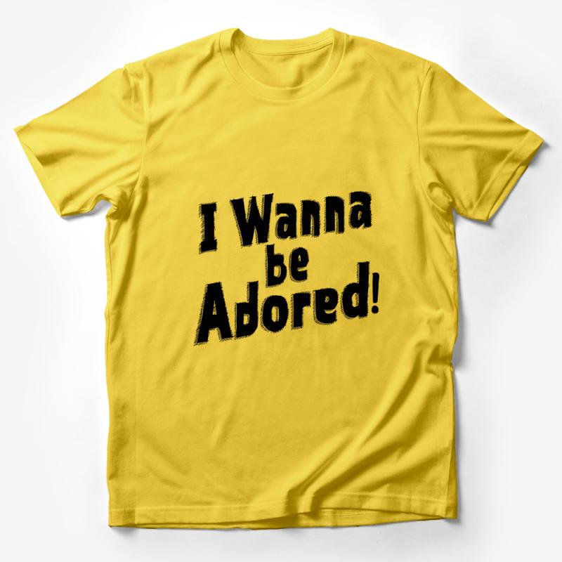 I Wanna Be Adored Statement Tee, Unisex Rock Music T-Shirt, Bold Text Graphic Top, Casual Street Style Shirt Male T-Shirt