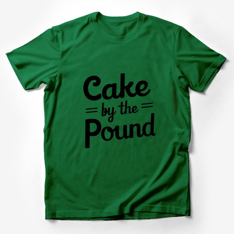 Cake by the Pound T-Shirt, Funny Baking Shirt, Unisex Graphic Tee, Cotton Casual Shirt, Gift for Baker, Food Lover Tee Male T-Shirt