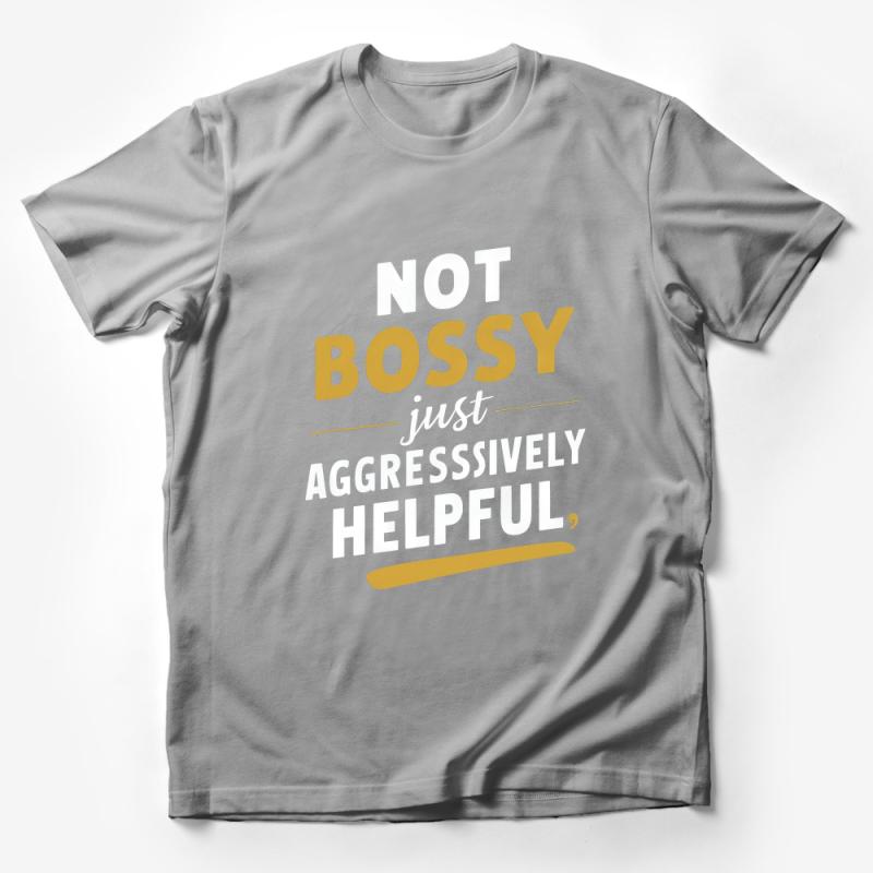 Not Bossy Just Aggressively Helpful T-Shirt, Funny Office Tee, Unisex Adult Shirt, Positive Quote Top, Humorous Workwear, Gift Idea Male T-Shirt