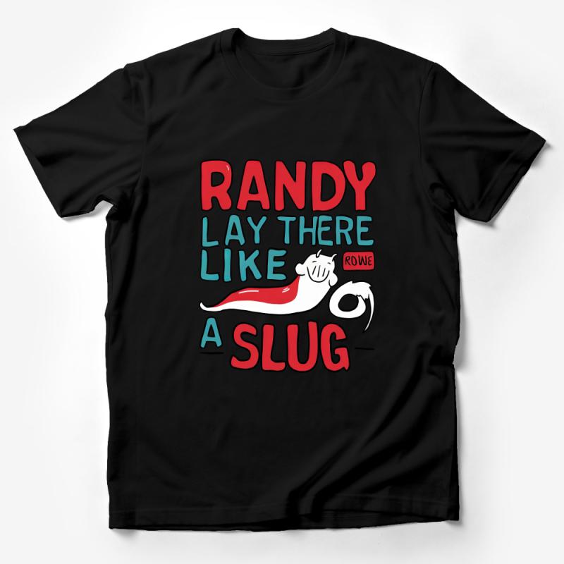 Funny Cat T-Shirt, Randy Lay There Like A Slug Quote, Casual Graphic Tee, Humorous Cat Lover Shirt, Unisex Gift Idea Male T-Shirt