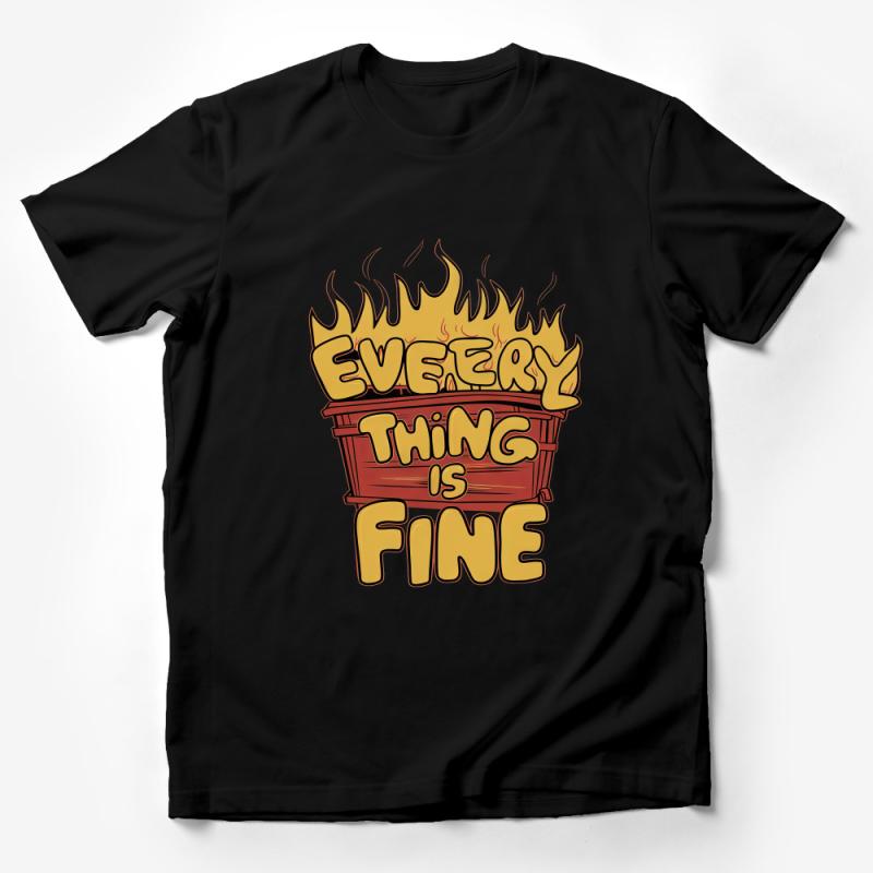 Funny Sarcastic T-Shirt, Everything is Fine Fire Meme Tee, Unisex Soft Cotton Shirt, Cool Graphic Gift, Hipster Statement Top Male T-Shirt