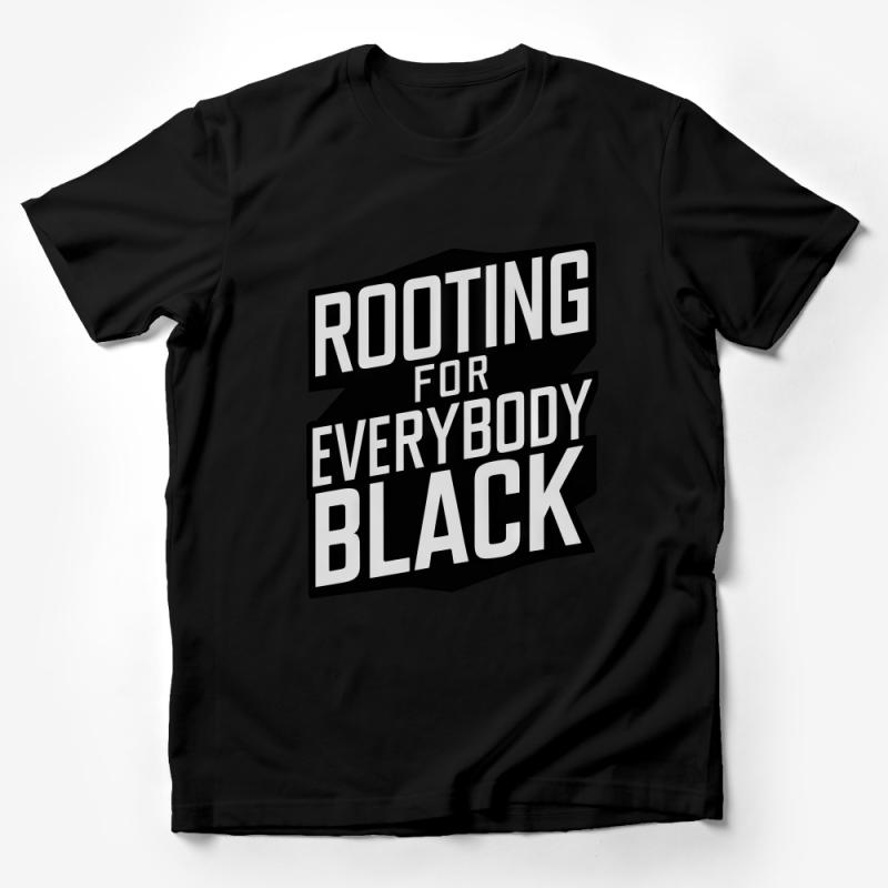 Rooting for Everybody Black T-shirt, Unisex Positive Message Tee, Empowerment Fashion Top, Inspirational Clothing Male T-Shirt