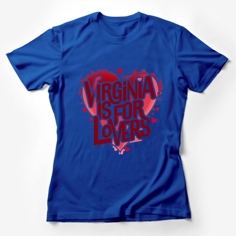 Virginia Love Graphic Tee, Unisex T-Shirt, Romantic State Slogan, Casual Wear, Valentine's Day Gift, Virginia Is For Lovers Shirt Female T-Shirt