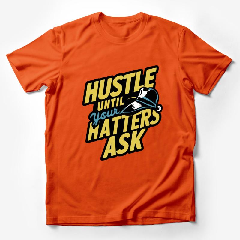 Inspirational Quote T-Shirt - Hustle Until Your Hatters Ask, Motivational Tee, Entrepreneur Gift, Unisex Shirt Male T-Shirt