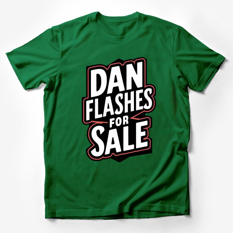 Dan Flashes Graphic Tee for Sale, Quirky Bold Lettering, Casual Streetwear T-Shirt, Unisex Cotton Shirt, Hipster Clothing Male T-Shirt