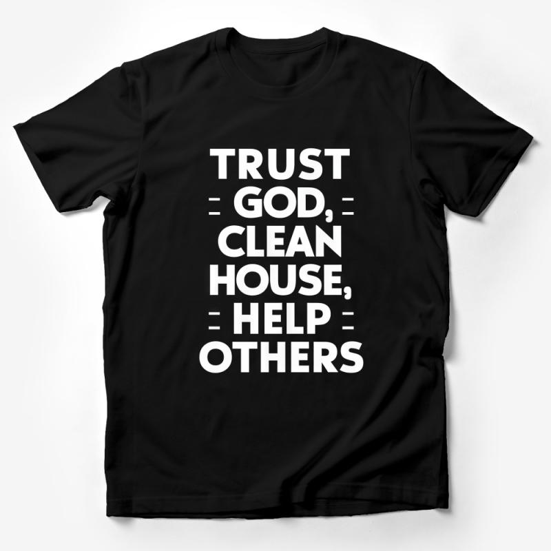 Inspirational T-Shirt, Trust God Clean House Help Others, Unisex Cotton Tee, Motivational Quote Shirt, Spiritual Apparel Gift Male T-Shirt