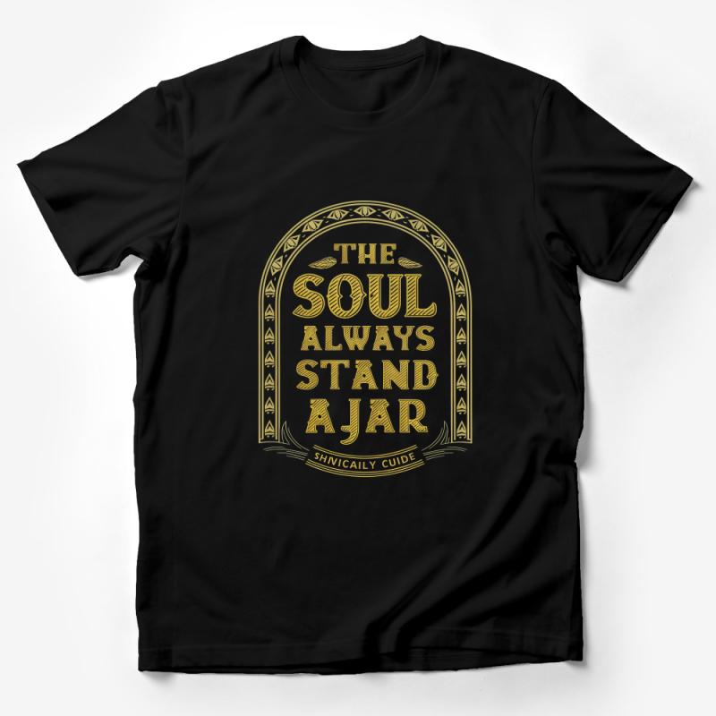 Inspirational Quote T-Shirt - The Soul Always Stand Ajar - Motivational Tee, Spiritual Guide, Positive Message, Unisex Apparel Male T-Shirt