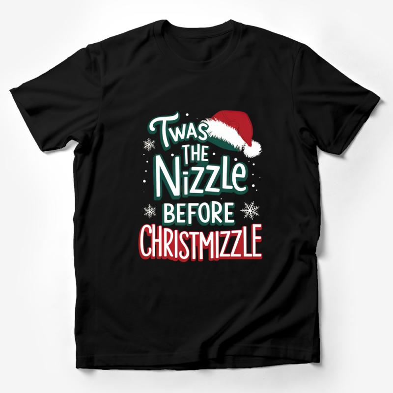 Twas the Nizzle Before Christmizzle Shirt, Funny Christmas Santa Tee, Holiday Party Outfit, Festive Winter Clothing, Unisex T-Shirt Male T-Shirt