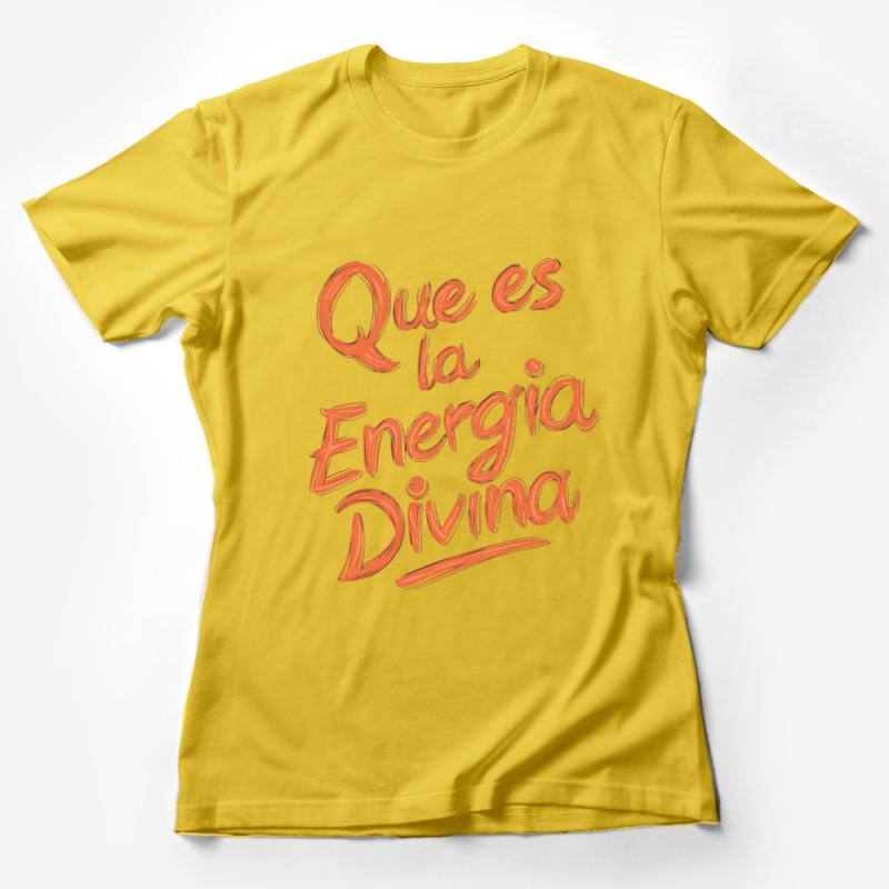 Spanish Quote T-Shirt, Que es la Energia Divina Tee, Inspirational Message, Unisex Apparel, Spiritual Clothing, Gift for Friends Female T-Shirt