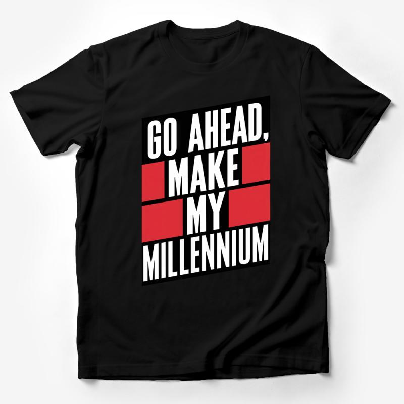 Bold Statement T-Shirt, Go Ahead Make My Millennium, Red and Black Graphic Tee, Unisex Adult Clothing, Movie Quote Shirt Male T-Shirt