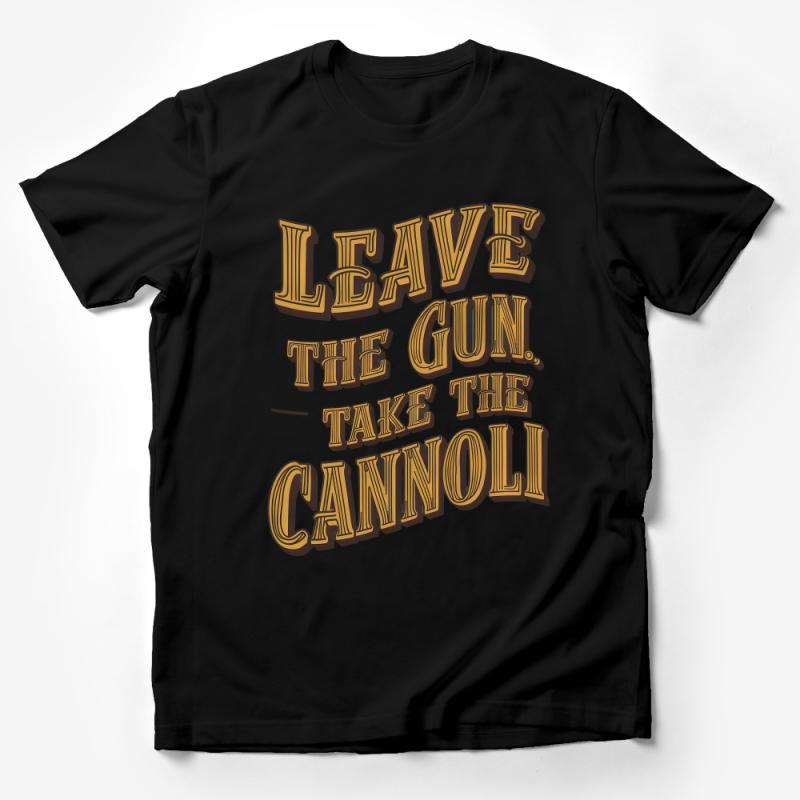 Novelty Quote T-Shirt, Leave the Gun Take the Cannoli, Vintage Style Tee, Graphic Shirt for Movie Fans, Unisex Apparel Male T-Shirt