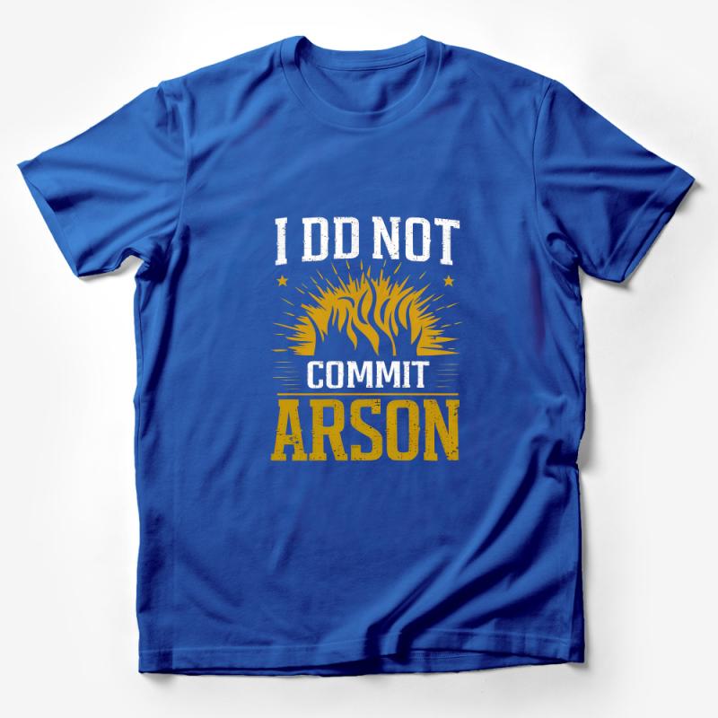 Funny Sarcastic T-Shirt, I Do Not Commit Arson Quote, Unisex Cotton Tee, Casual Novelty Shirt, Distressed Text Graphic, Gift Idea Male T-Shirt