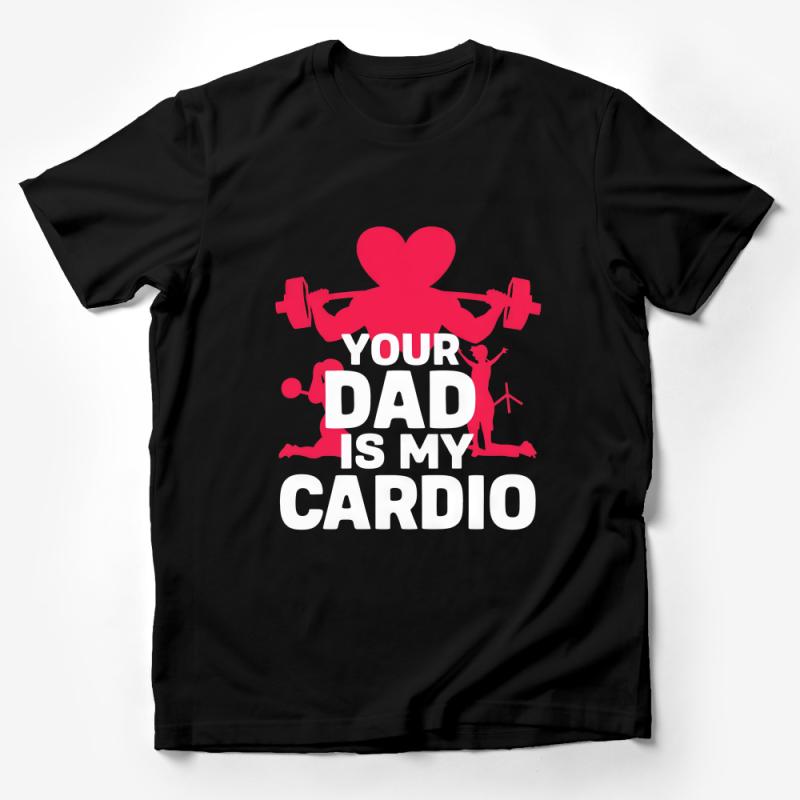 Funny Fitness T-Shirt Your Dad is My Cardio Gym Humor Workout Shirt, Unisex Tee for Exercise Enthusiasts, Gift for Friends Male T-Shirt