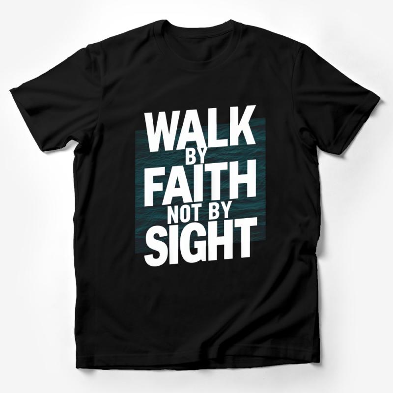 Inspirational Walk By Faith Not By Sight Quote T-Shirt, Christian Faith Tee, Religious Gift Male T-Shirt