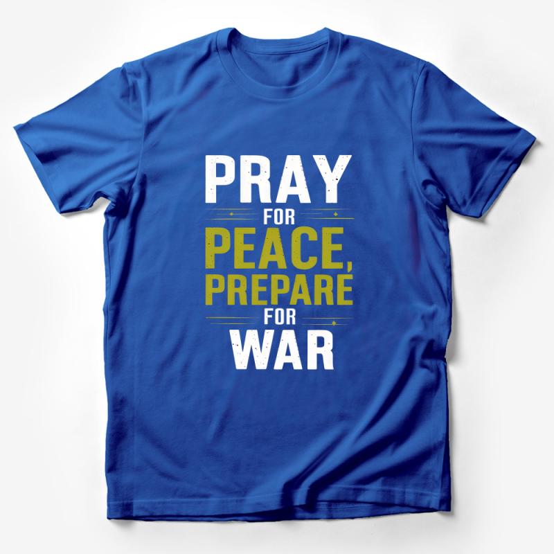 Inspirational Quote T-Shirt, Pray for Peace Prepare for War, Unisex Graphic Tee, Gift for Him and Her, Statement Clothing, Positive Mantra Shirt Male T-Shirt