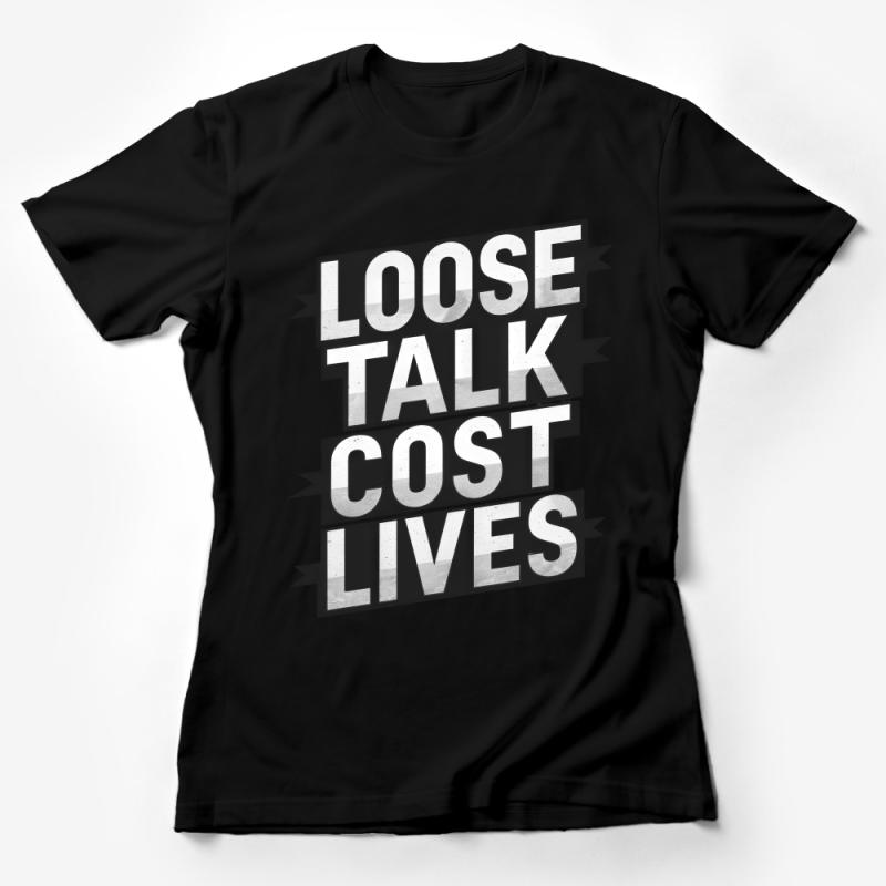 Bold Loose Talk Cost Lives Slogan T-Shirt, Statement Graphic Tee, Vintage Style Shirt Design Female T-Shirt