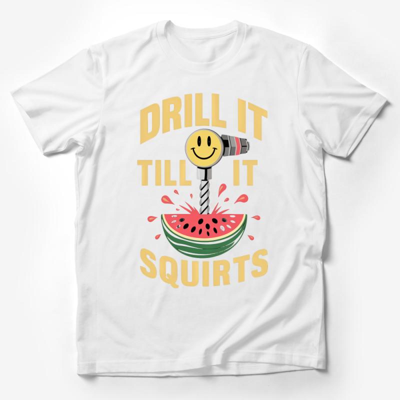 Funny Watermelon Drill T-Shirt, Drill It Till It Squirts Tee, Summer Fruit Humor Shirt, Graphic Men's Women's Unisex Top Male T-Shirt