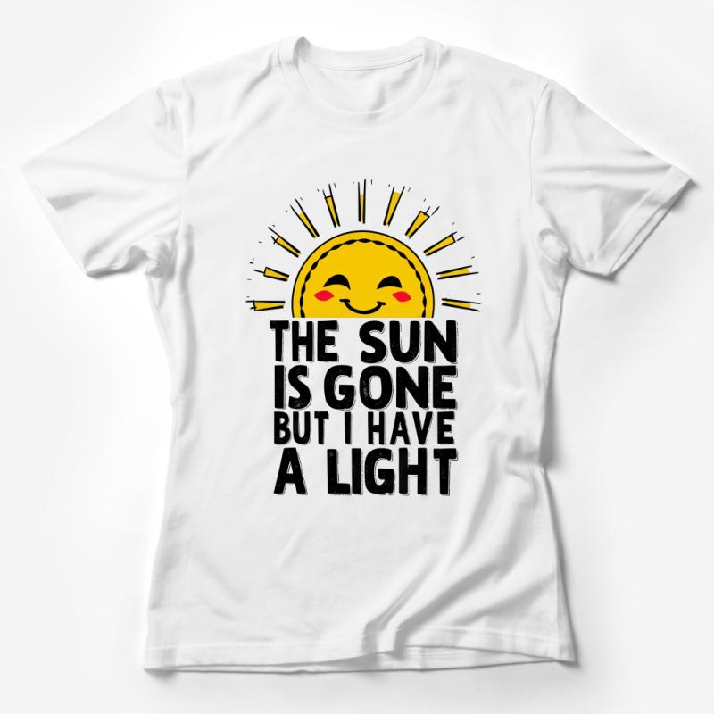 Inspirational Quote T-Shirt, Sun Graphic Tee, Positive Message, Unisex Shirt for All Ages, Comfortable and Stylish Top Female T-Shirt