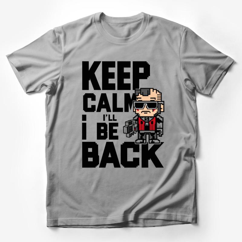 Pixel Art Action Movie Phrase T-Shirt, Keep Calm I'll Be Back, Retro Gamer Shirt, Cool Gift Idea, Unisex Apparel Male T-Shirt