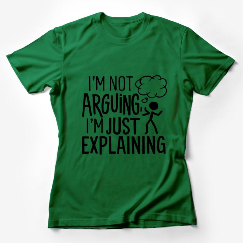 Funny Graphic Tee for Men and Women, I'm Not Arguing Just Explaining Quote Shirt, Casual Unisex T-shirt, Gift Idea, Statement Top Female T-Shirt