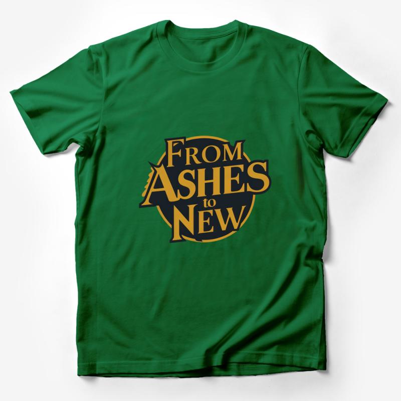 From Ashes to New Bold Graphic T-Shirt, Unisex Inspirational Statement Tee Male T-Shirt