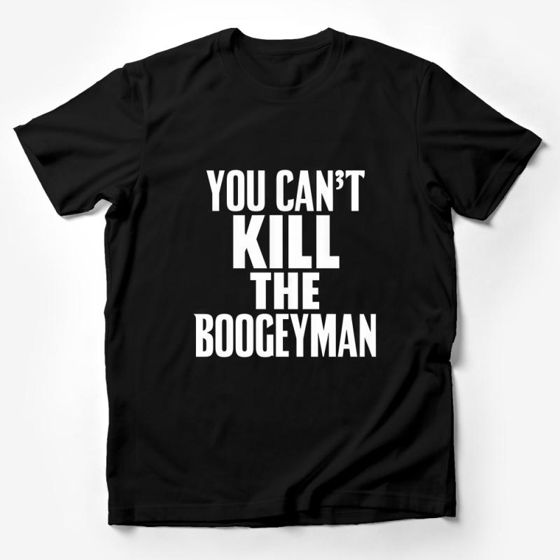 You Can't Kill The Boogeyman T-Shirt, Halloween Graphic Tee, Horror Movie Fans, Unisex Cotton Shirt, Spooky Apparel, Gift for Horror Lovers Male T-Shirt