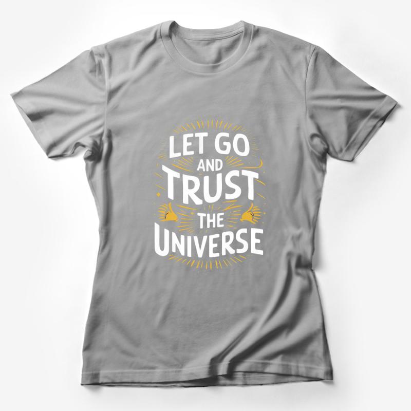 Inspirational Quote T-Shirt Let Go And Trust The Universe with Birds Female T-Shirt