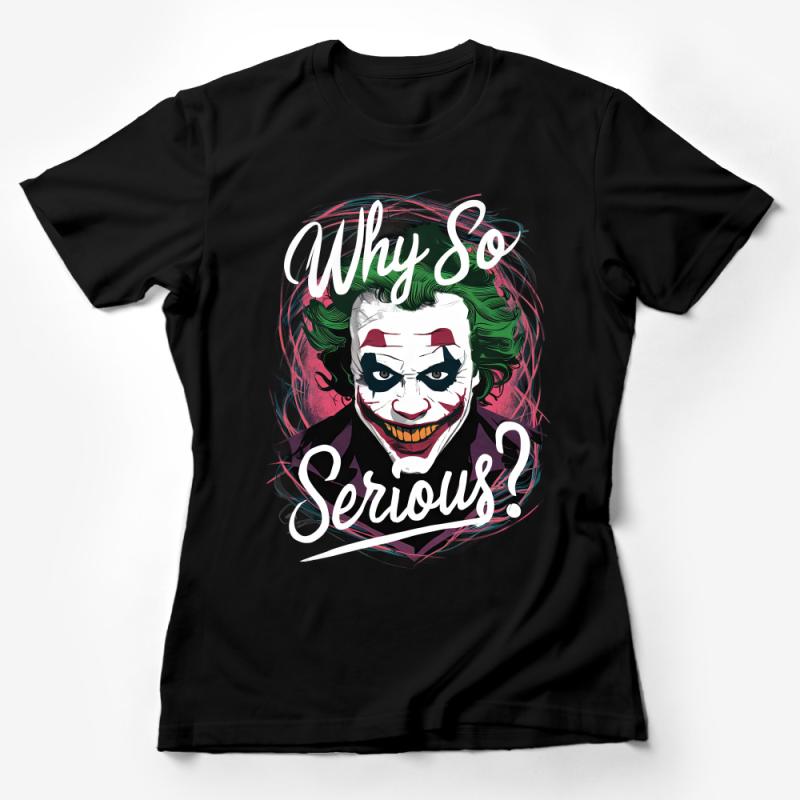 Film Quote Graphic Tee, Why So Serious Joker Inspired T-Shirt, Unisex Comic Book Art Shirt, Pop Culture Apparel, Casual Streetwear Top Female T-Shirt