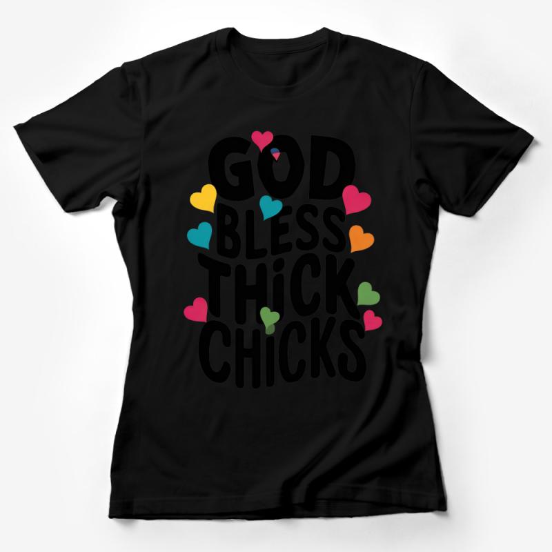 God Bless Thick Chicks Bold Text Multicolor Hearts Graphic T-Shirt Female T-Shirt