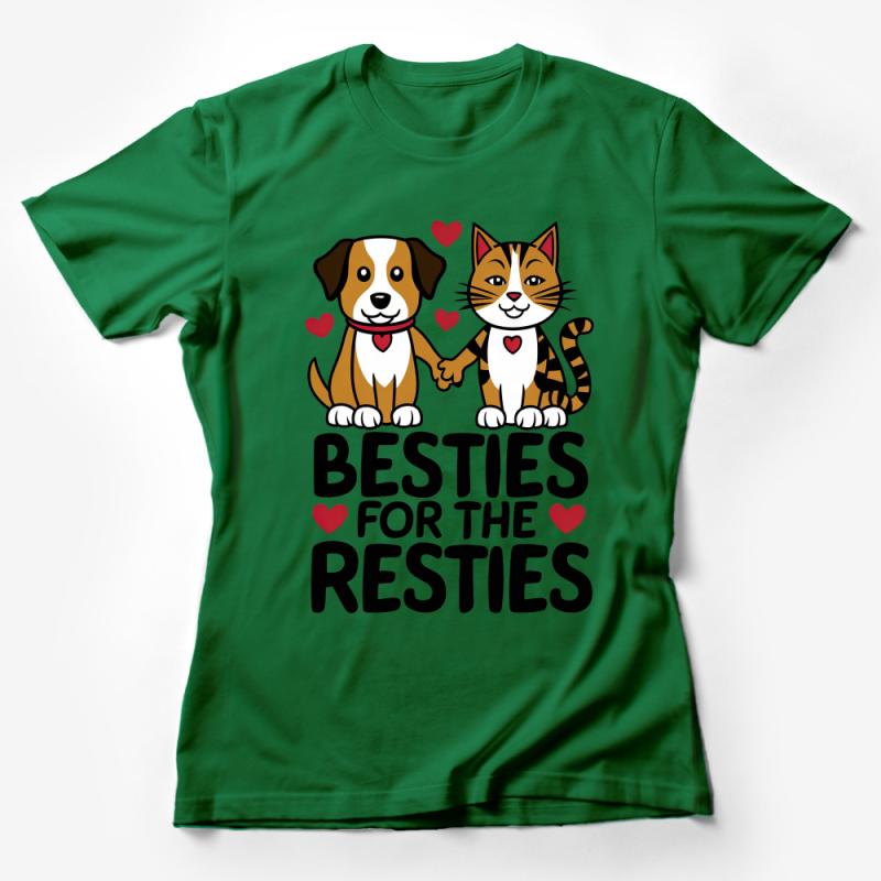 Best Friends Dog and Cat T-Shirt, Cute Animal Lovers Tee, Besties for the Resties, Matching Pet Owner Gift, Unisex Graphic Shirt Female T-Shirt