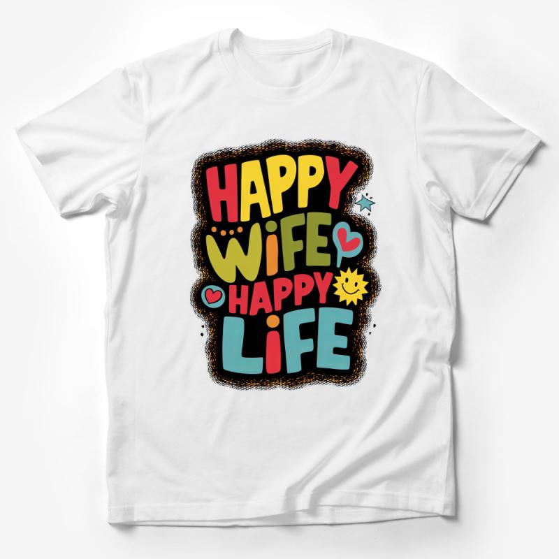 Happy Wife Happy Life T-Shirt, Colorful Graphic Tee, Fun Marriage Quote, Couples Gift Male T-Shirt