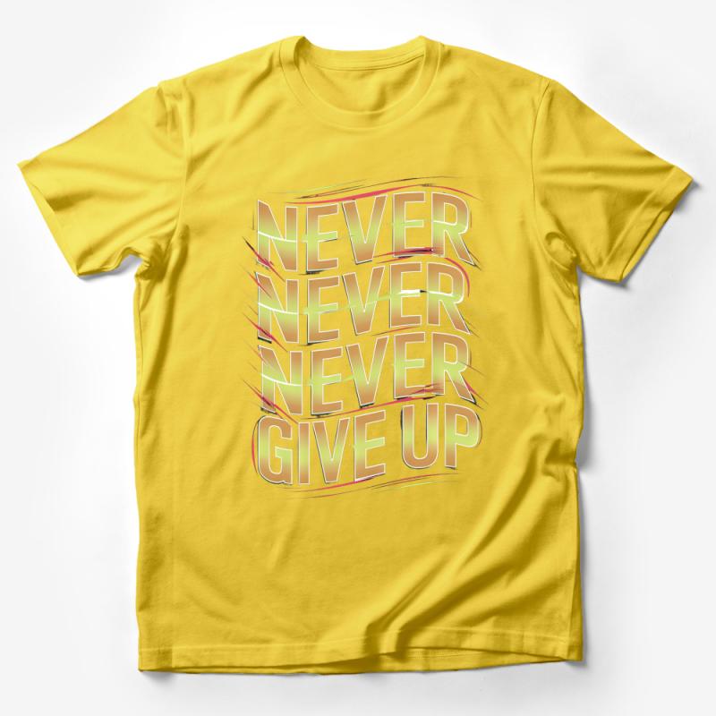 Inspirational Quote T-Shirt, Never Never Never Give Up, Motivational Tee, Unisex Shirt, Gift for Him and Her, Positive Message Top Male T-Shirt