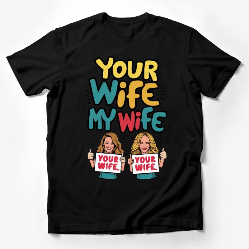 Funny Wife Comparison T-Shirt, Humorous Spouse Tee, Couples Gift, Your Wife My Wife Shirt, Relationship Humor, Partner Tee Male T-Shirt