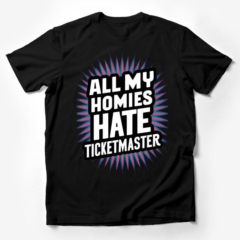 Funny Anti-Ticketmaster T-Shirt, Bold Statement Tee, Unisex Graphic Shirt, Cool Concert Apparel, Unique Gift Male T-Shirt