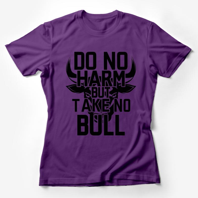 Unisex Bull Graphic Tee Do No Harm But Take No Bull T-Shirt Positive Message Statement Shirt Female T-Shirt