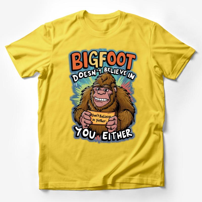 Bigfoot Graphic T-Shirt, Funny Sasquatch Design, Don't Believe in You Either, Unique Cryptid Tee, Unisex Mythical Creature Shirt Male T-Shirt