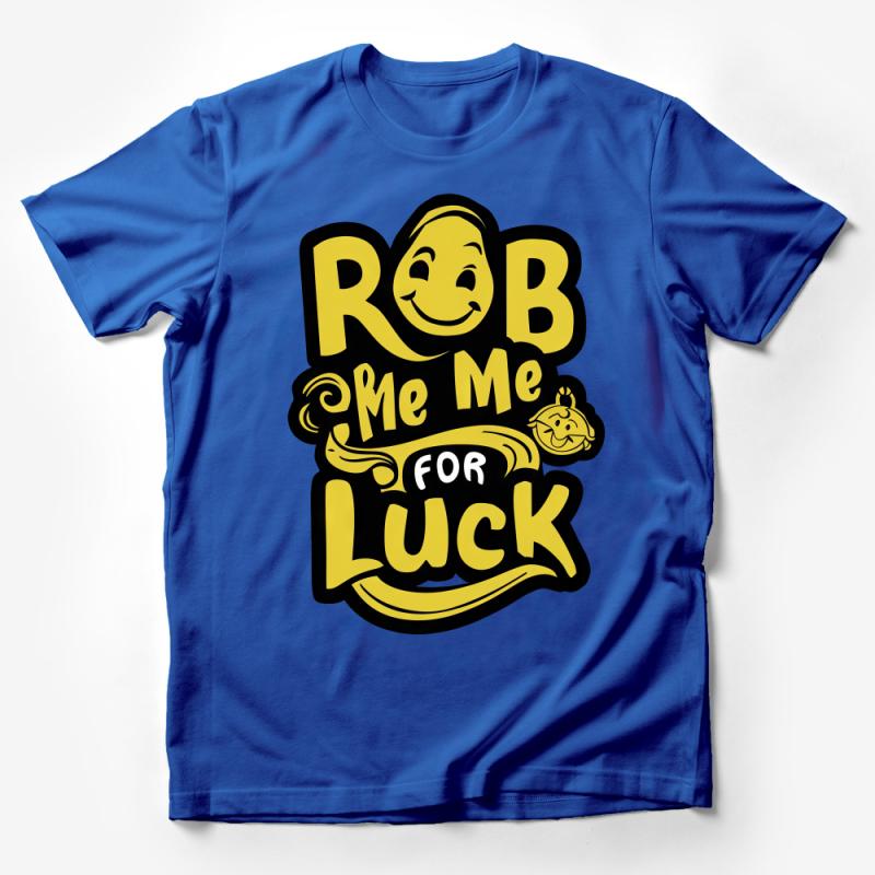 Funny Rob Me For Luck Graphic Tee, Unisex T-Shirt, Casual Streetwear, Novelty Shirt, Cool Gift Idea, Yellow and Black Design Male T-Shirt