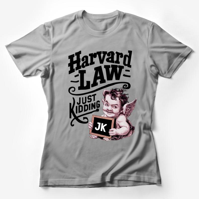 Funny Harvard Law Just Kidding T-Shirt, Unisex College Humor Tee, Gift for Students, Sarcasm Graphic Shirt, Casual Wear Female T-Shirt