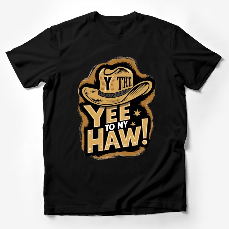 Western Style Cowboy Hat T-Shirt, Yee To My Haw Country Shirt, Unisex Country Music Tee, Southern Slogan Top, Rodeo Apparel Male T-Shirt