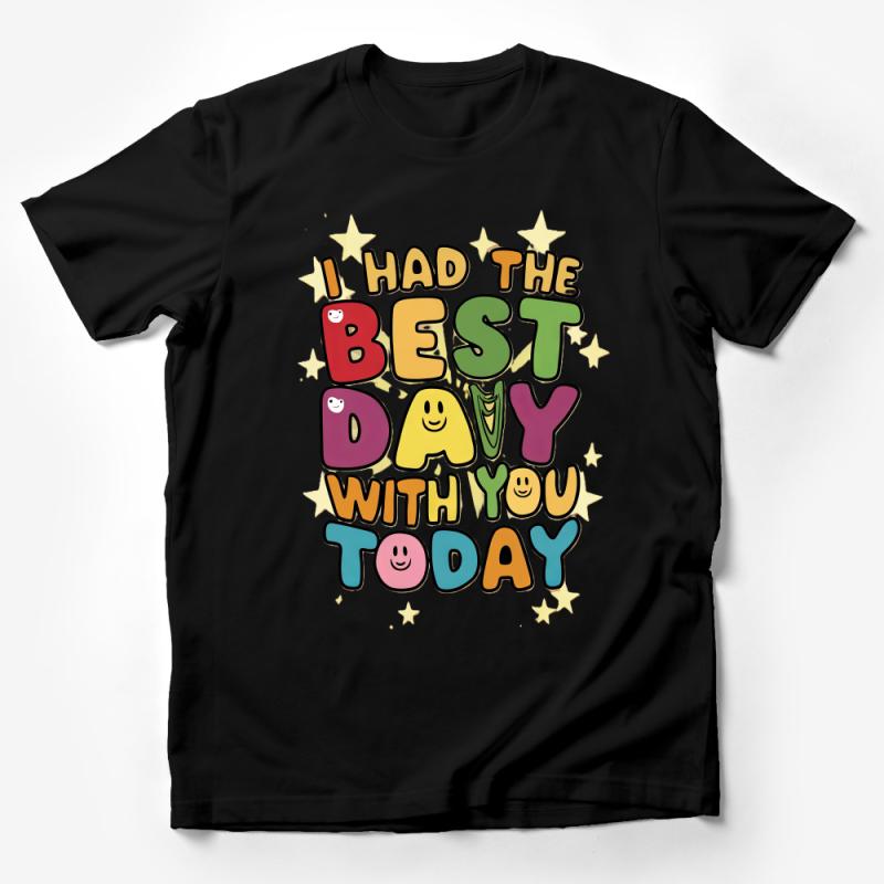 Colorful Best Day With You T-Shirt, Positive Quote Graphic Tee, Happy Smiley Face Stars Top, Unisex Casual Shirt Gift Idea Male T-Shirt