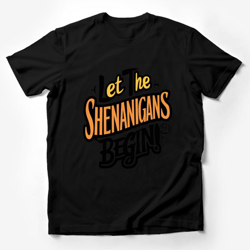 Let The Shenanigans Begin Fun Quote T-Shirt, Unisex Graphic Tee for Party and Casual Wear, Trendy Text Design Shirt Male T-Shirt