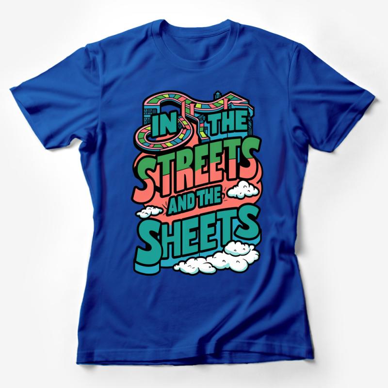 In the Streets and the Sheets Urban Graphic Tee, Colorful City Skyline Design T-Shirt Female T-Shirt