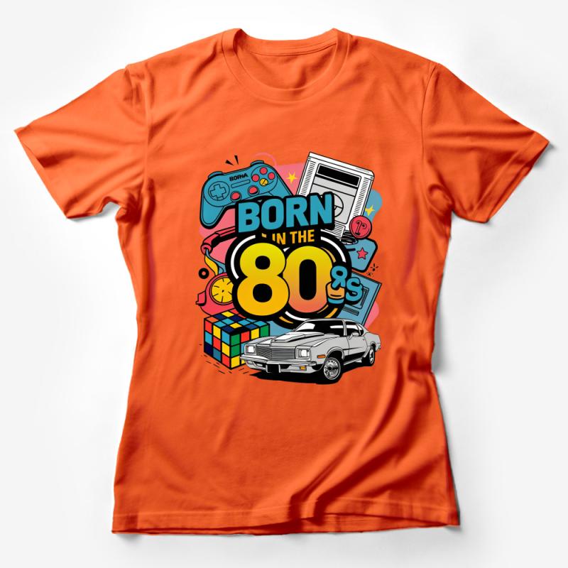 Born in the 80s Retro Tee, Vintage Gaming and Car Graphic T-Shirt, Colorful 1980s Pop Culture Shirt, Unisex Nostalgia Tee Female T-Shirt