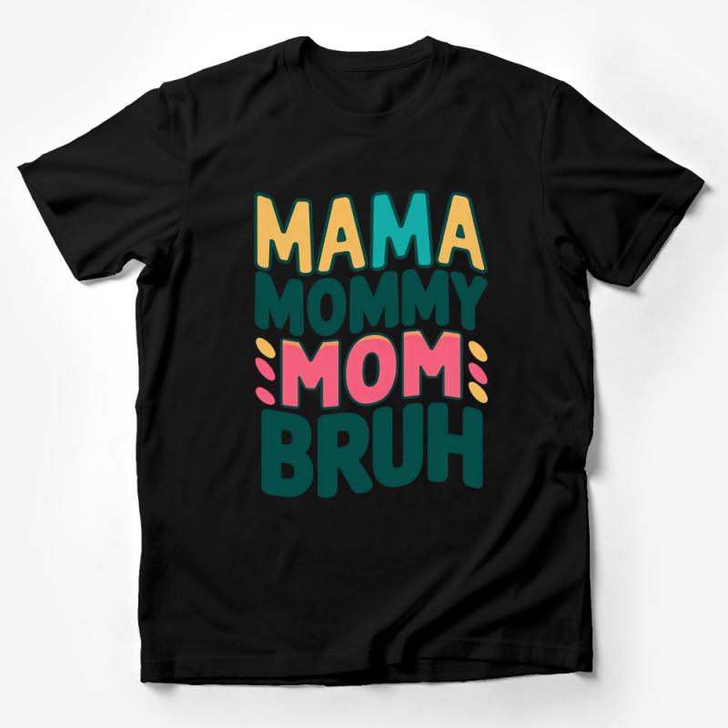 Funny Mama Mommy Mom Bruh T-Shirt, Colorful Mother's Day Gift Tee, Casual Women's Graphic Shirt, Soft Cotton Mom Shirt Male T-Shirt